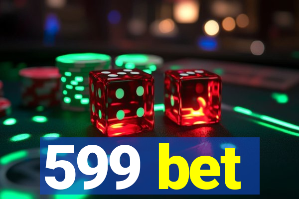 599 bet